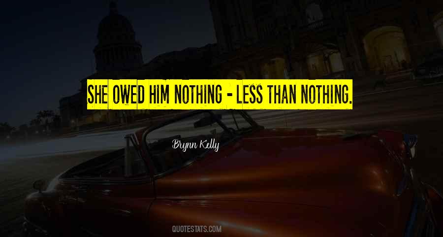 Less Than Nothing Quotes #526463