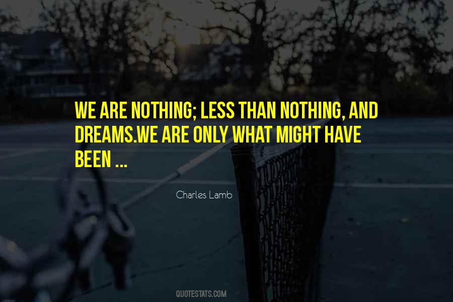 Less Than Nothing Quotes #621379