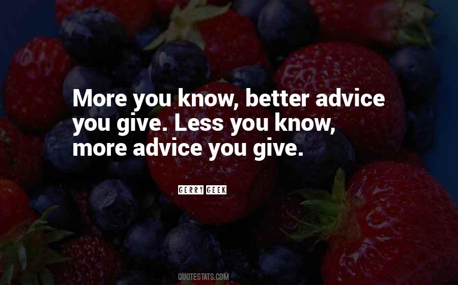 Less You Know Quotes #1042897