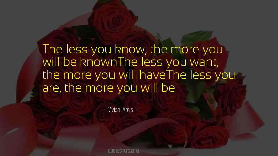 Less You Know Quotes #1758264