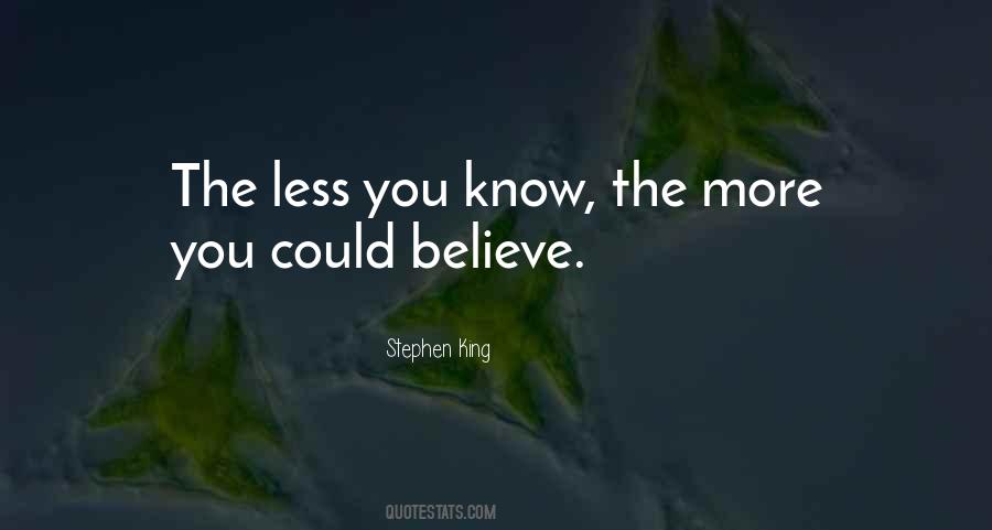 Less You Know Quotes #547823