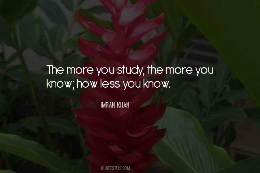 Less You Know Quotes #818333