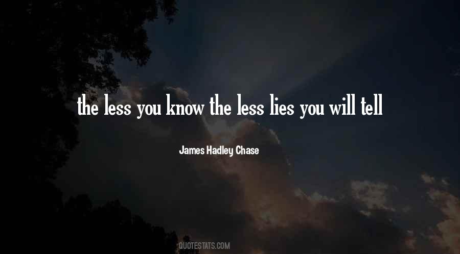 Less You Know Quotes #914579