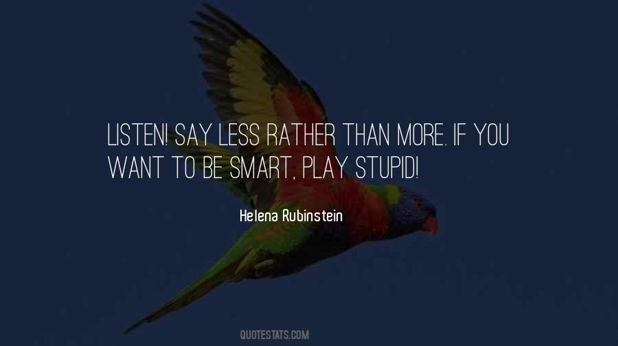 Less You Say Quotes #622413