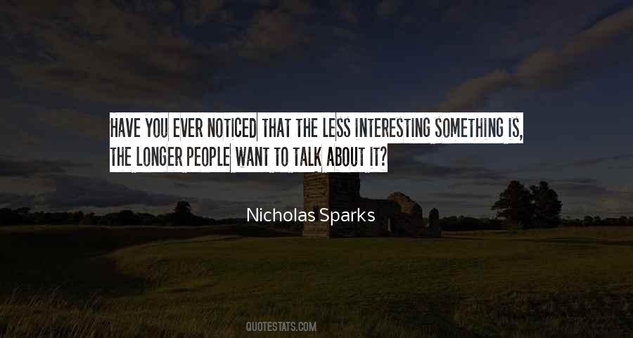Less You Talk Quotes #1060902