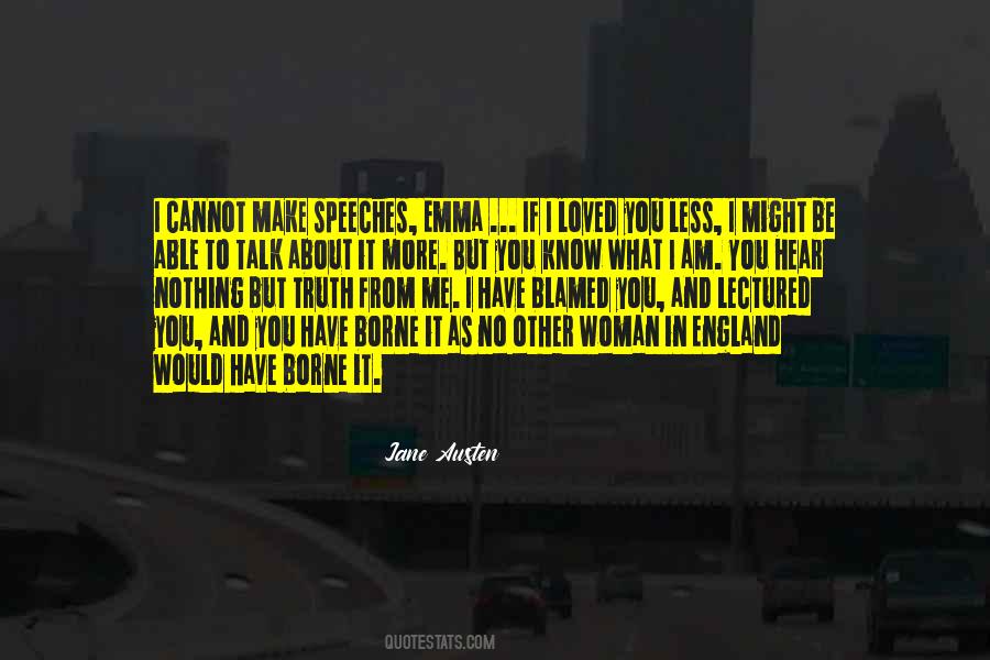 Less You Talk Quotes #970519
