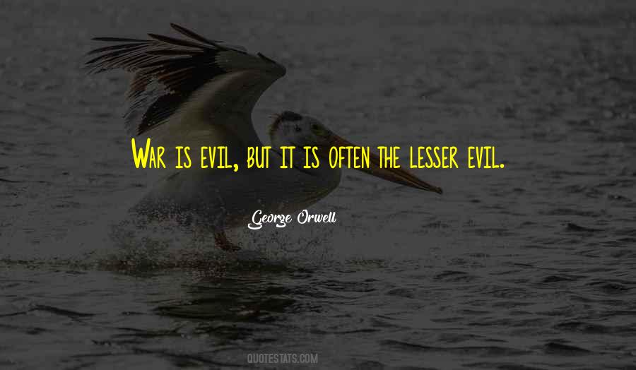 Lesser Evil Quotes #1099736