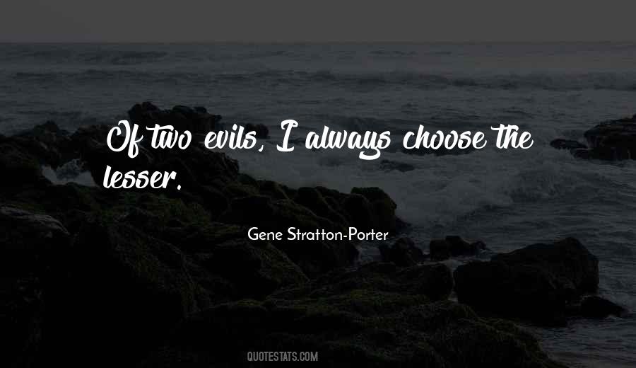 Lesser Evil Quotes #282225