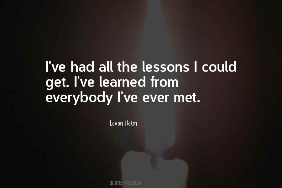 Lessons I've Learned Quotes #542476