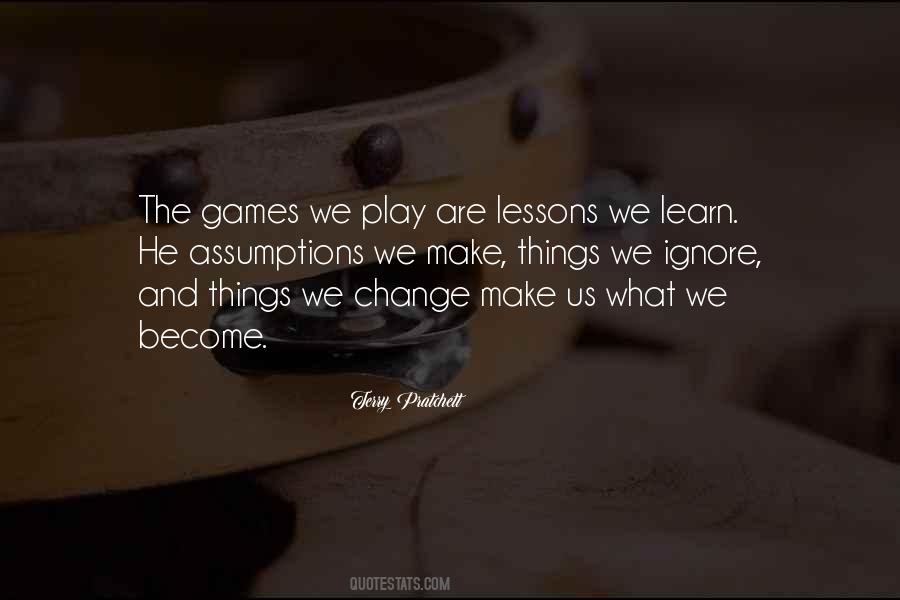 Lessons We Learn Quotes #1741144