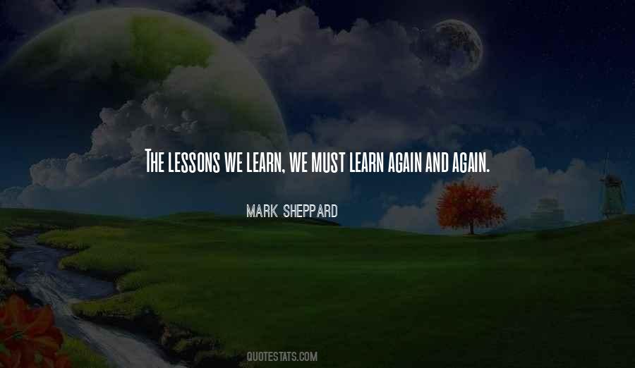 Lessons We Learn Quotes #1748058