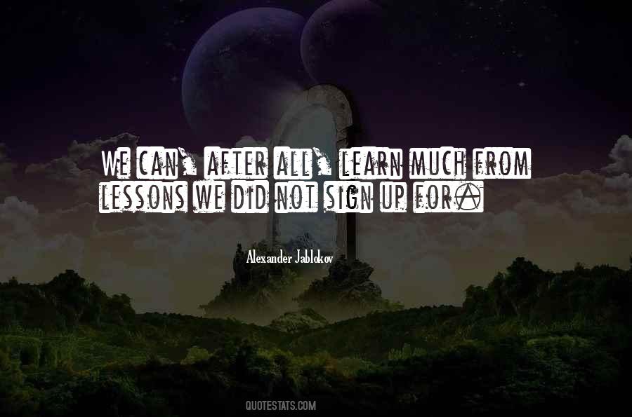 Lessons We Learn Quotes #2510