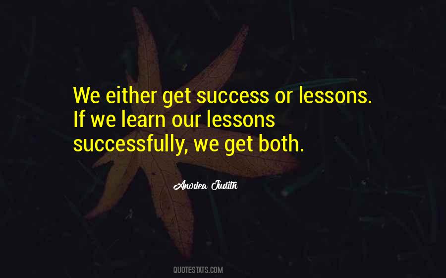 Lessons We Learn Quotes #913051