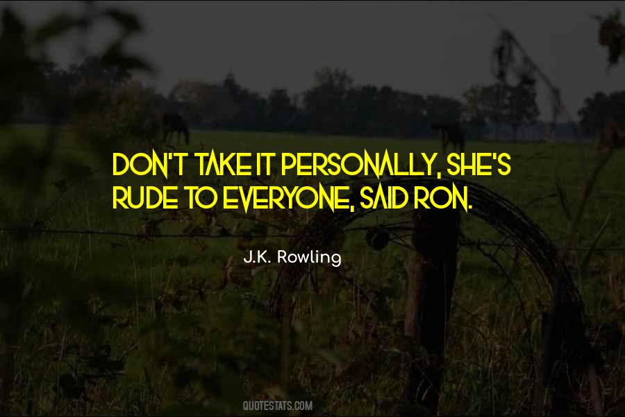 Quotes About Don't Take Things Personally #23176