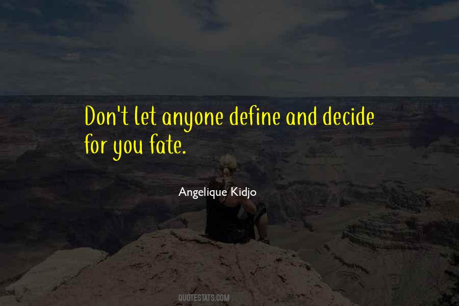 Let Fate Decide Quotes #1043779