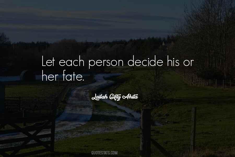 Let Fate Decide Quotes #1201986