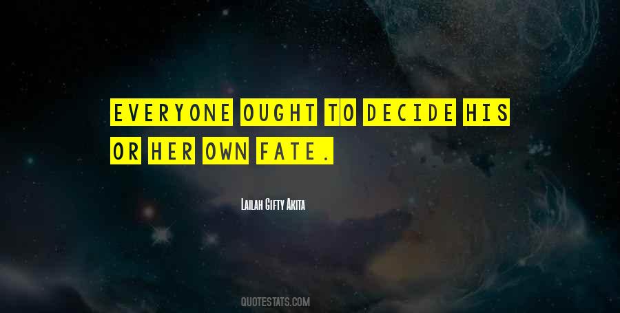 Let Fate Decide Quotes #1261165