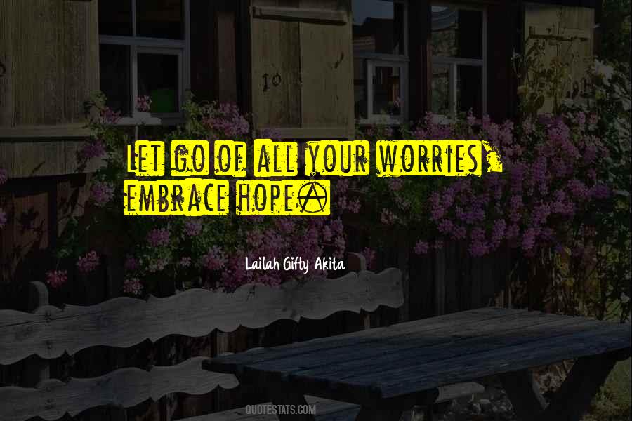 Let Go Of Worry Quotes #1570522