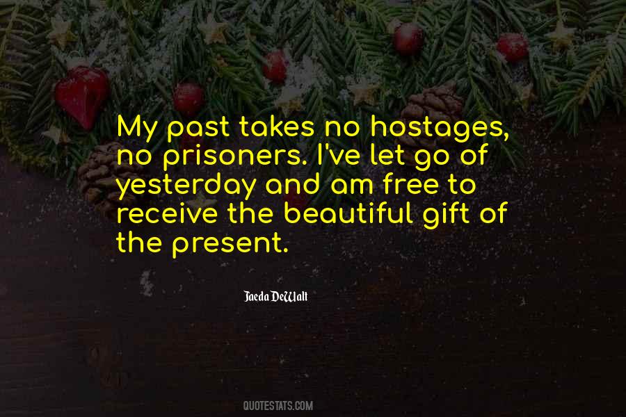 Let Go Of Yesterday Quotes #1302281