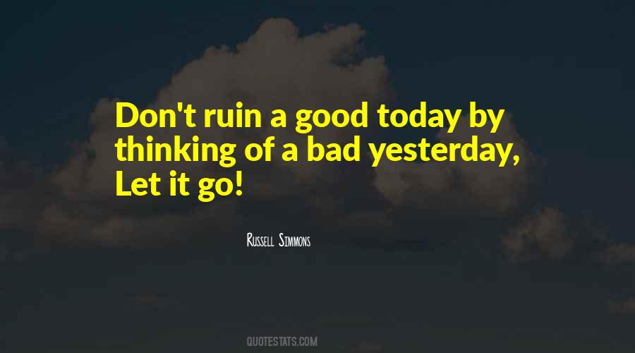 Let Go Of Yesterday Quotes #1504123