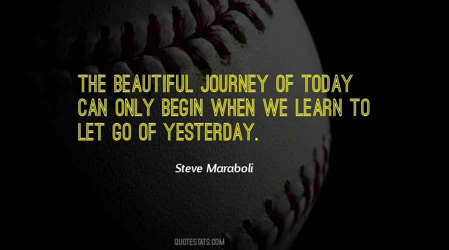 Let Go Of Yesterday Quotes #1557667