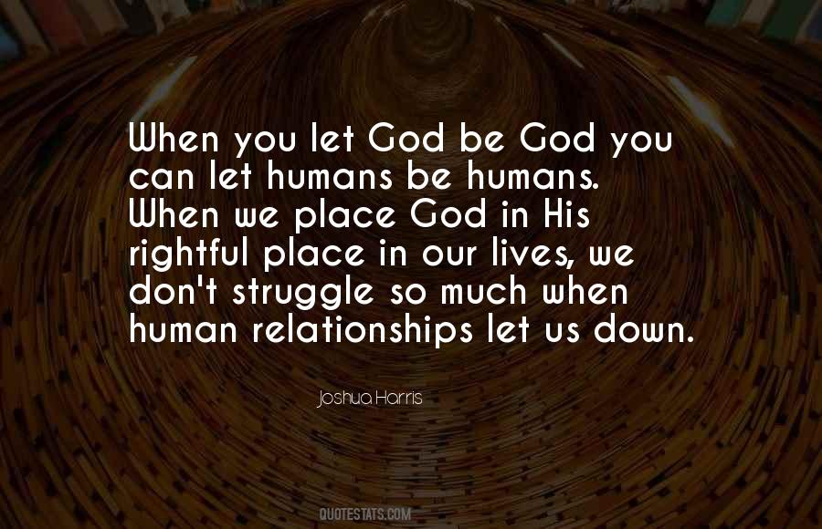 Let God Be God Quotes #1491236