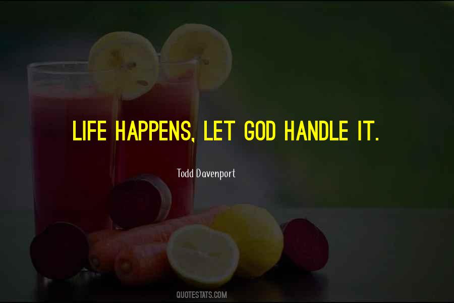 Let God Handle It Quotes #1698583