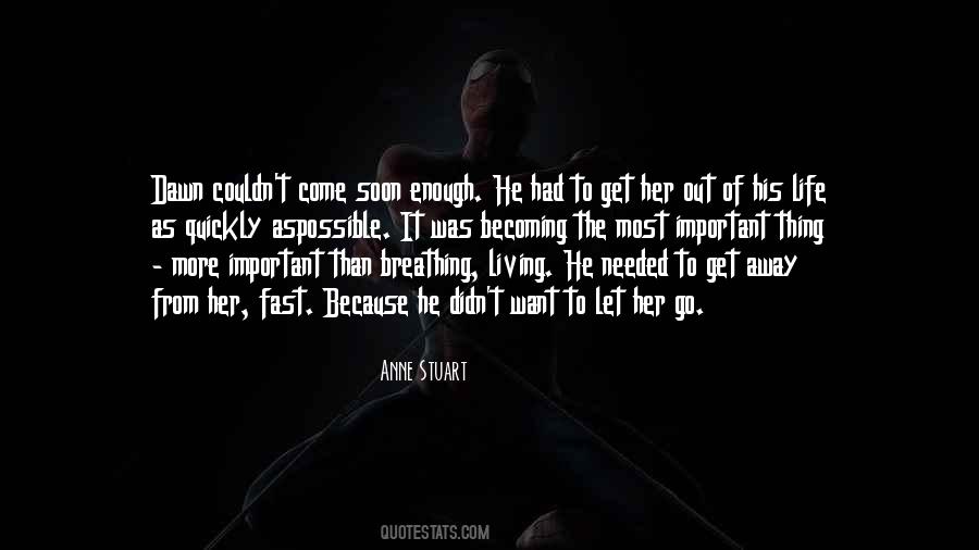 Let Her Get Away Quotes #1311557