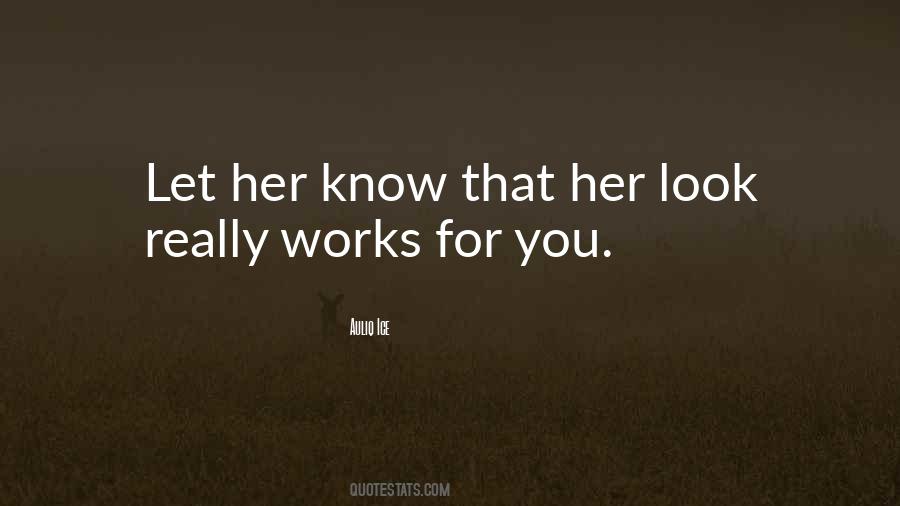 Let Her Know Quotes #787995