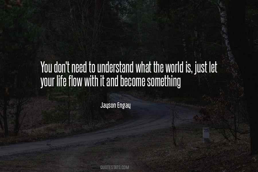 Let Life Flow Quotes #1611451