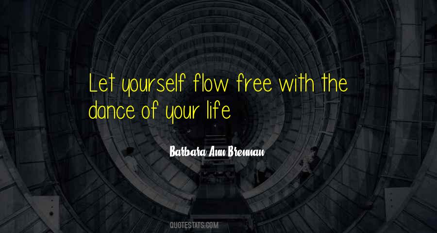 Let Life Flow Quotes #523146