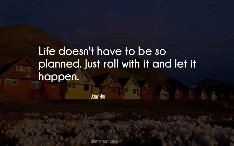 Let Life Happen Quotes #1819243