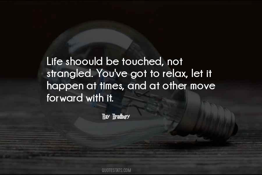 Let Life Happen Quotes #422379