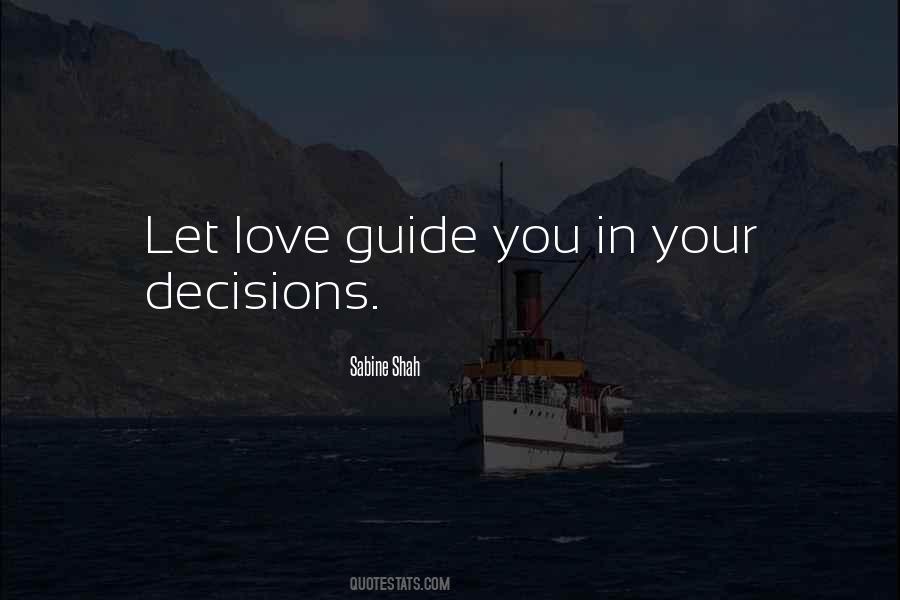 Let Love Guide You Quotes #288034