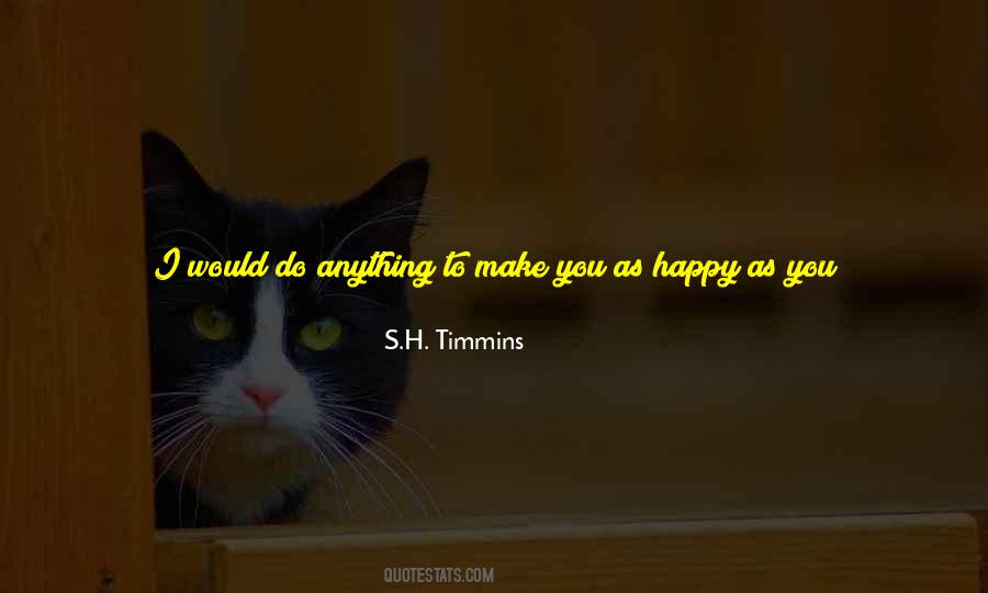 Let Me Be Happy Quotes #339504