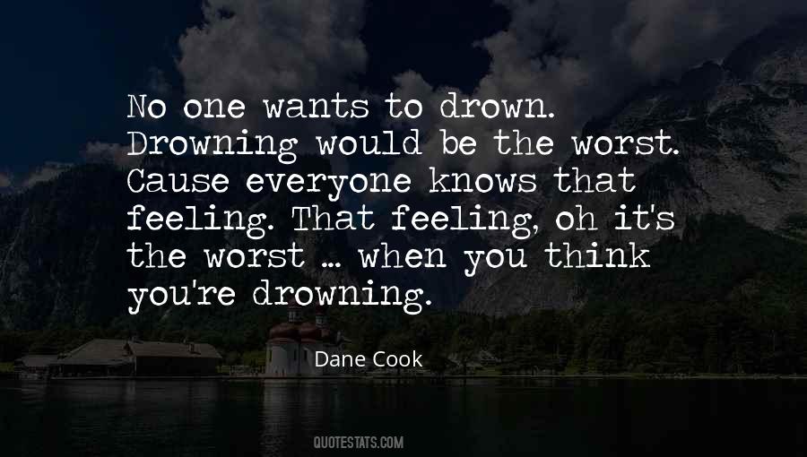 Let Me Drown Quotes #62608