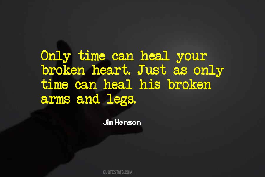 Let Me Heal Your Broken Heart Quotes #138775