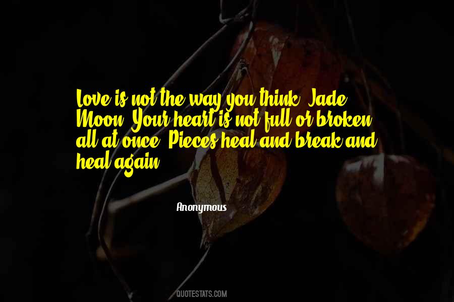 Let Me Heal Your Broken Heart Quotes #189157