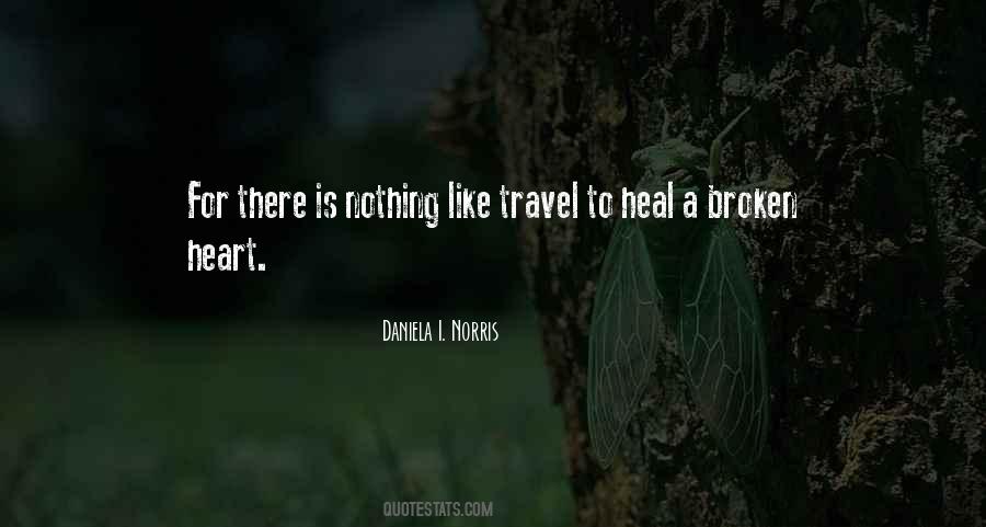 Let Me Heal Your Broken Heart Quotes #581382
