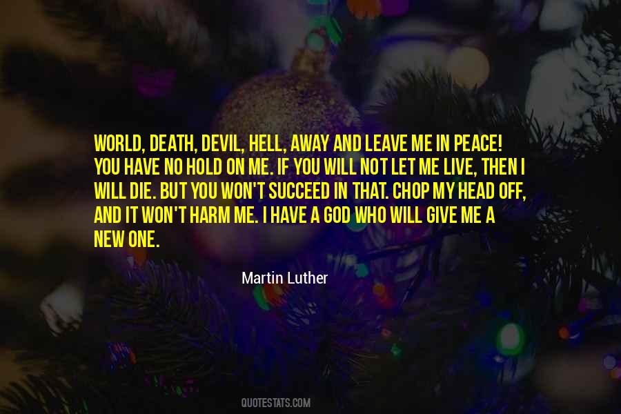 Top 34 Let Me Live In Peace Quotes: Famous Quotes & Sayings About Let Me Live In Peace