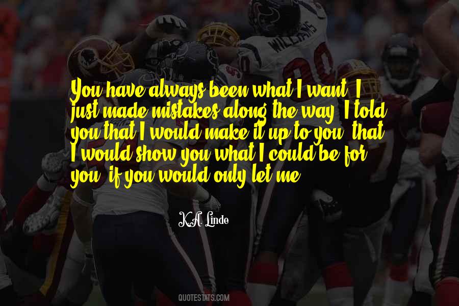 Let Me Make Love To You Quotes #713716