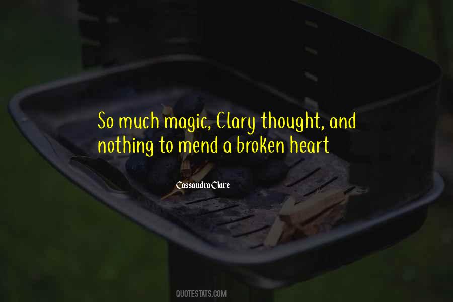 Let Me Mend Your Broken Heart Quotes #738116