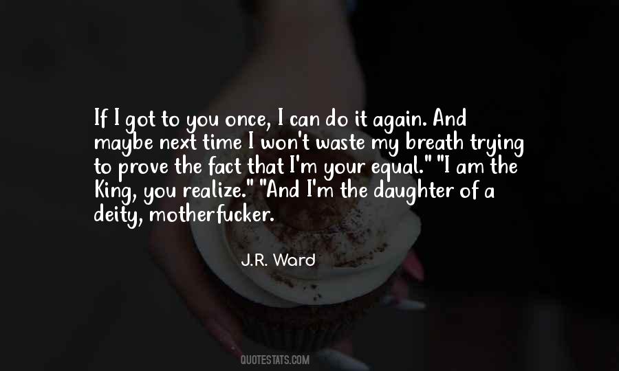 Let Me Prove Myself Quotes #14210