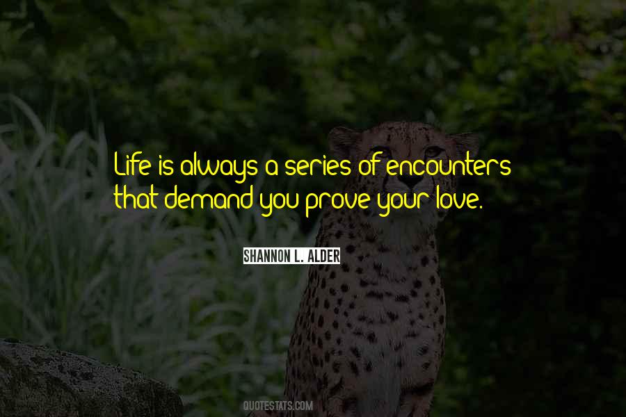 Let Me Prove Myself Quotes #16193