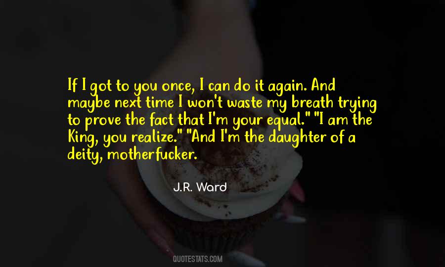 Let Me Prove To You Quotes #14210