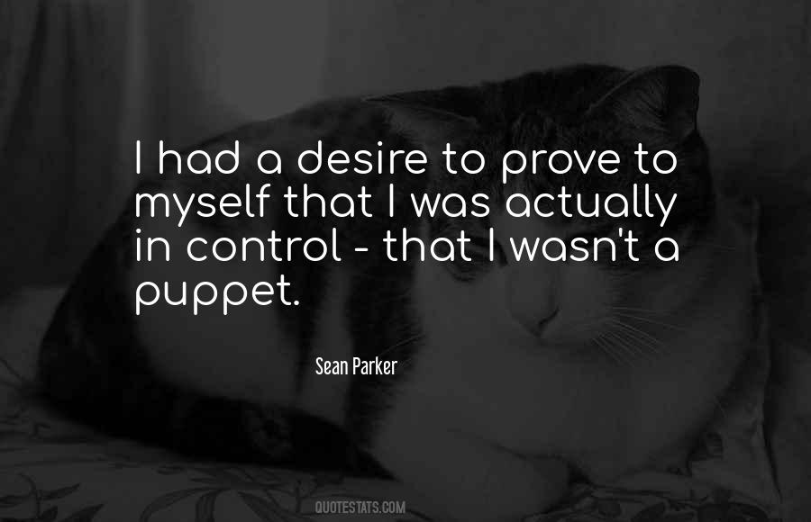 Let Me Prove To You Quotes #15659