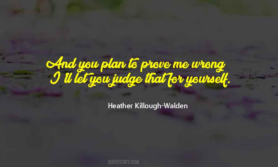 Let Me Prove To You Quotes #46182