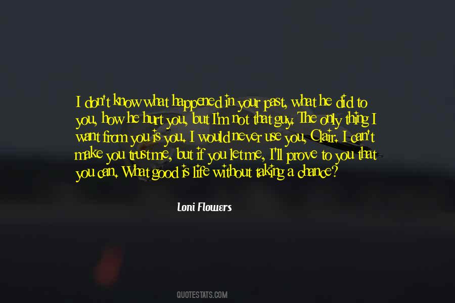 Let Me Prove To You Quotes #512192