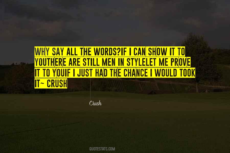 Let Me Prove To You Quotes #82878