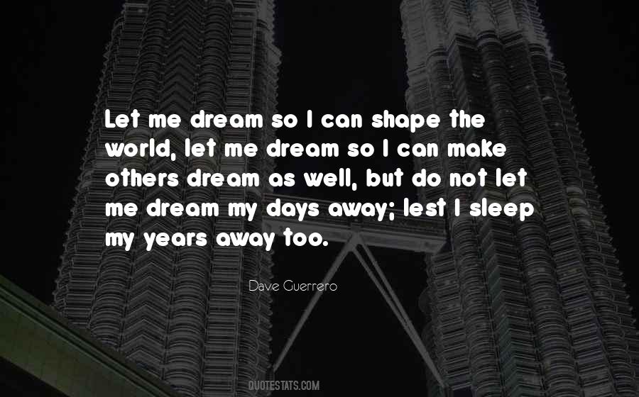 Let Me Sleep Quotes #924987